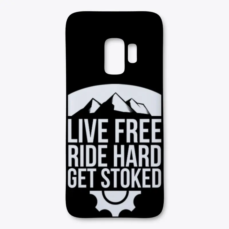 Live Free. Ride Hard. & Get Stoked!